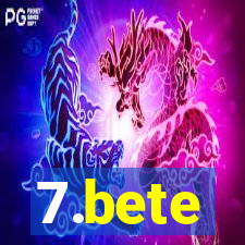 7.bete