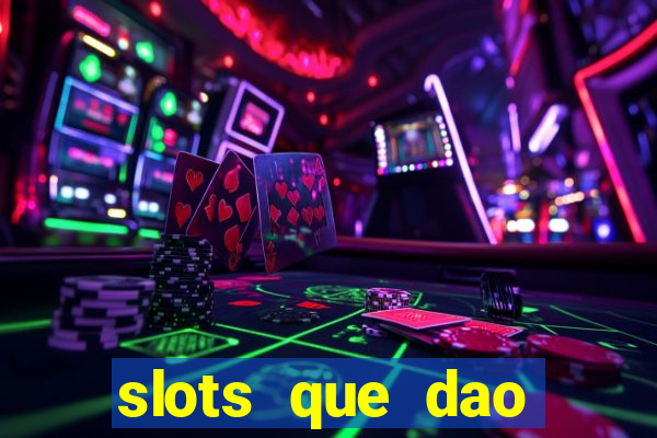 slots que dao bonus sem deposito