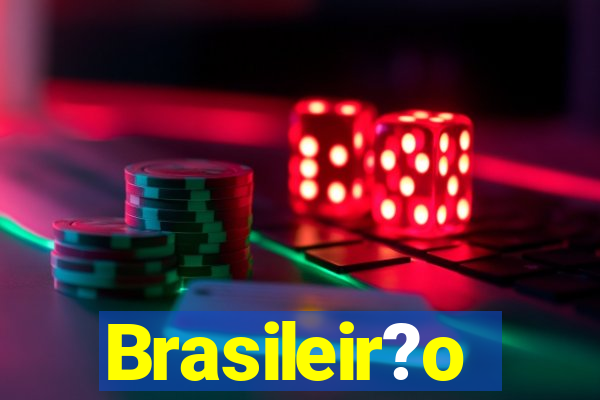 Brasileir?o