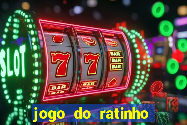 jogo do ratinho que da dinheiro