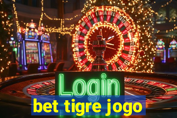 bet tigre jogo