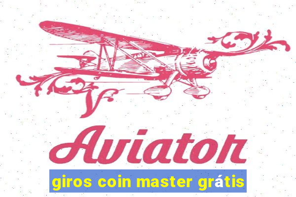 giros coin master grátis