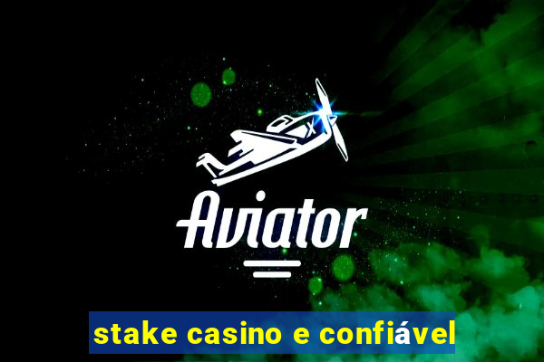 stake casino e confiável