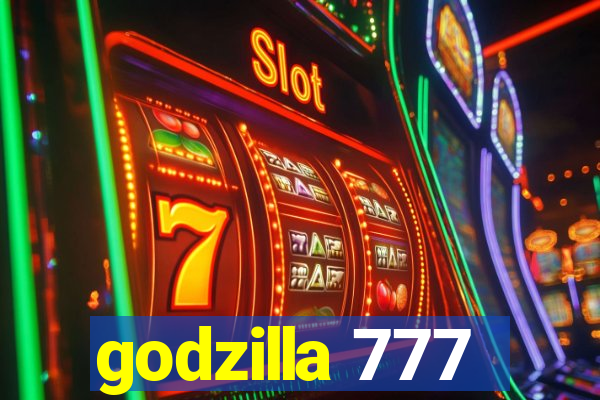 godzilla 777