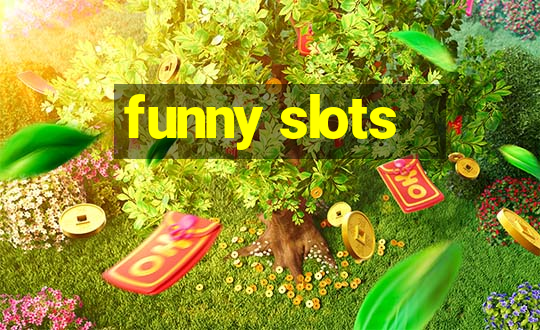 funny slots