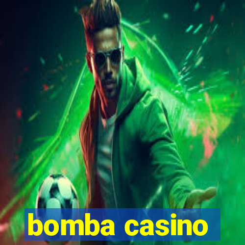 bomba casino