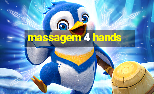 massagem 4 hands