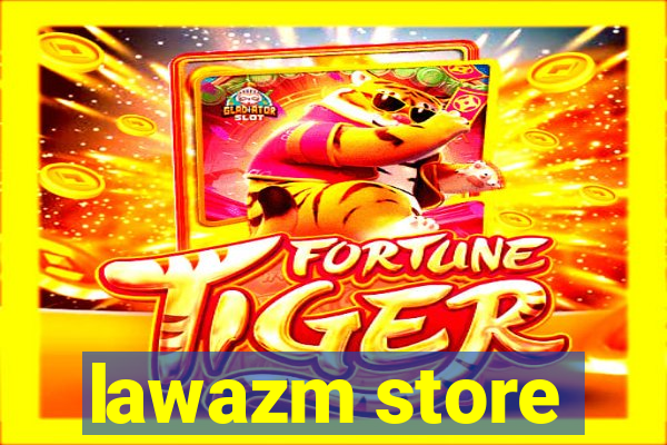 lawazm store