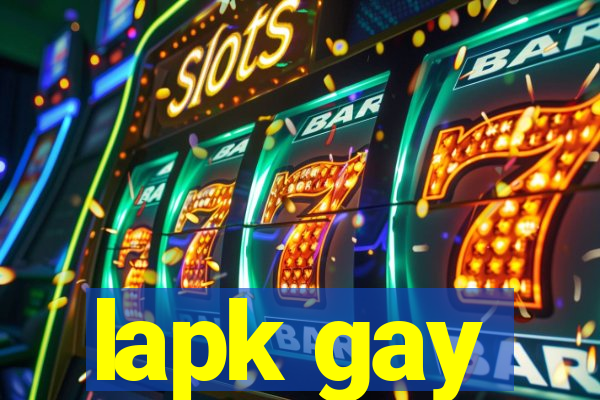 lapk gay