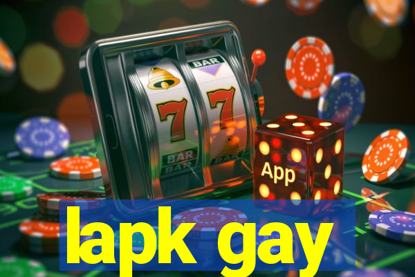 lapk gay