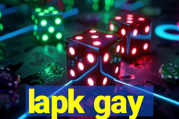 lapk gay