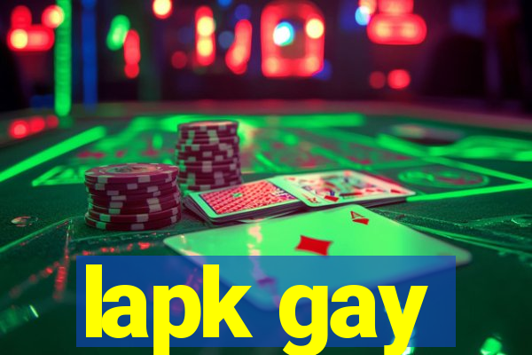 lapk gay