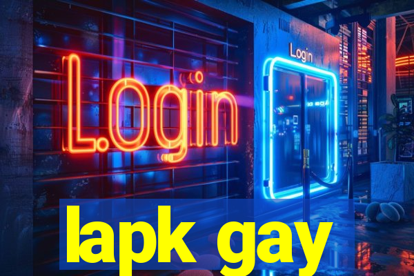 lapk gay