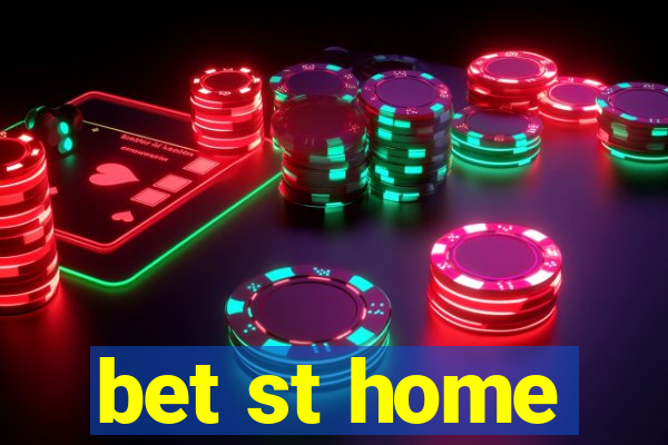 bet st home