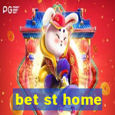 bet st home