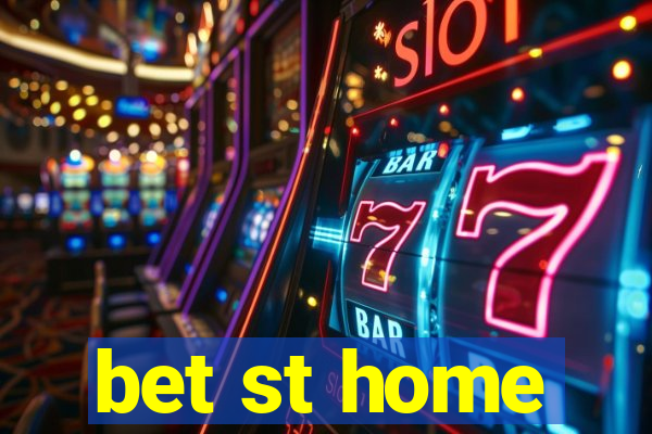 bet st home