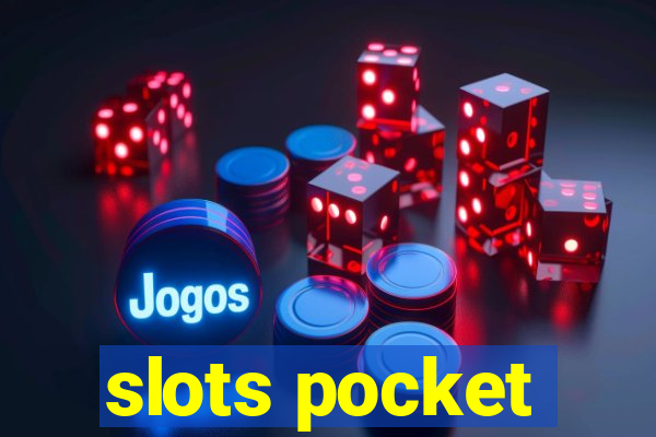 slots pocket