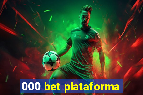 000 bet plataforma