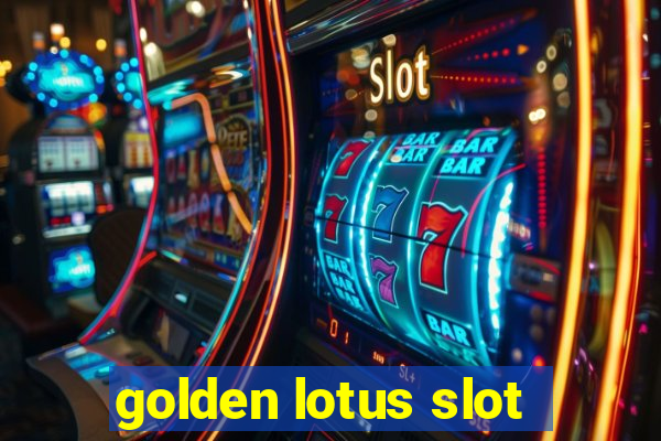 golden lotus slot