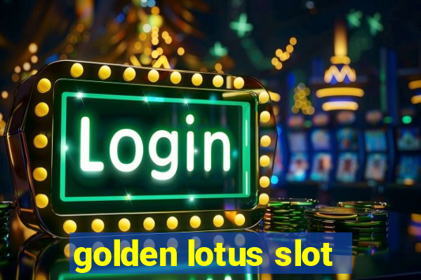 golden lotus slot