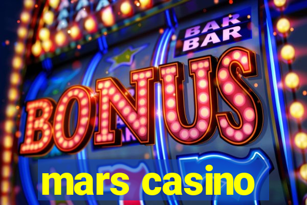 mars casino