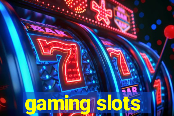 gaming slots