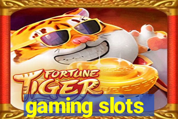 gaming slots