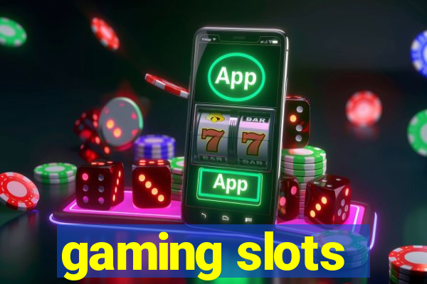 gaming slots