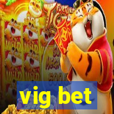 vig bet