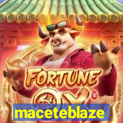 maceteblaze