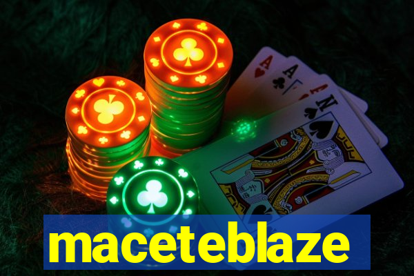 maceteblaze