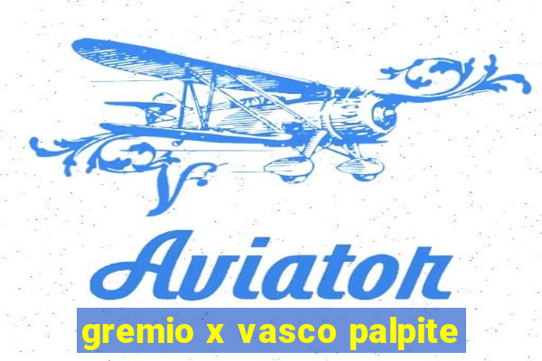 gremio x vasco palpite