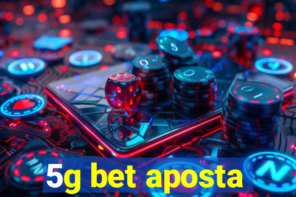 5g bet aposta