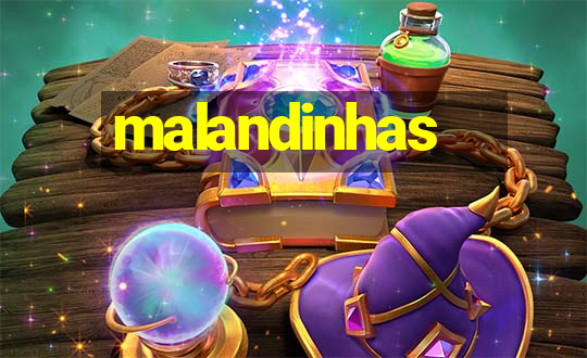 malandinhas