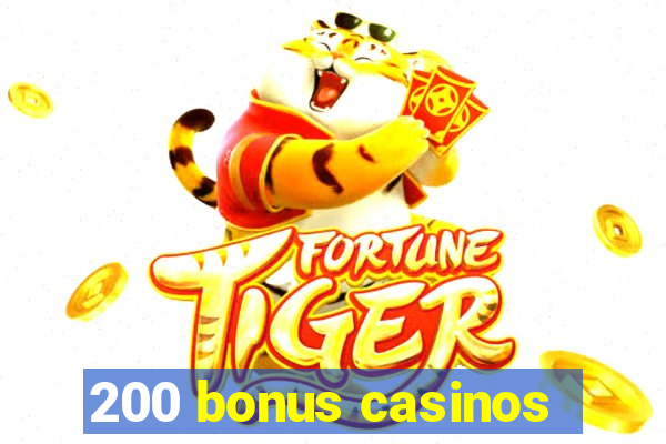 200 bonus casinos