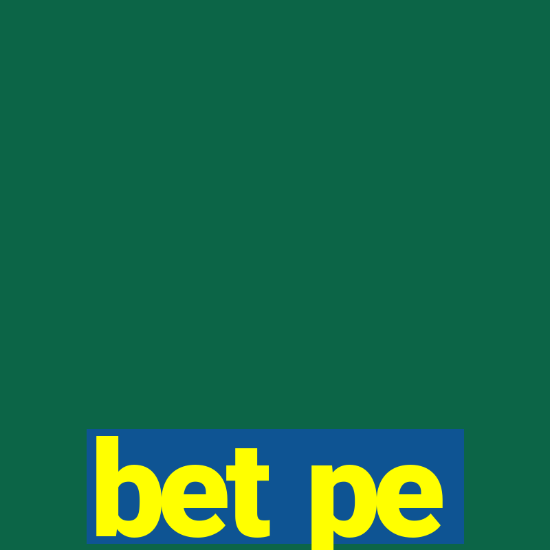 bet pe