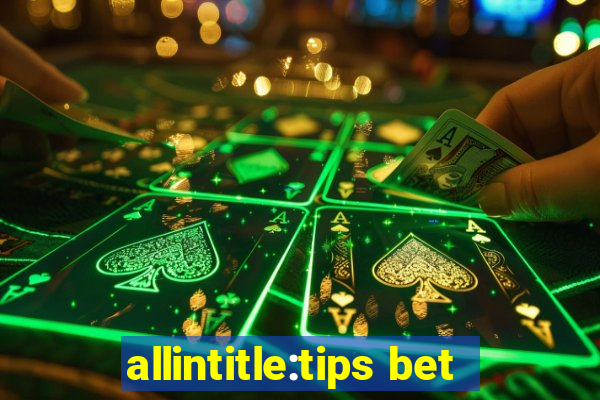 allintitle:tips bet