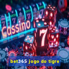 bet365 jogo do tigre