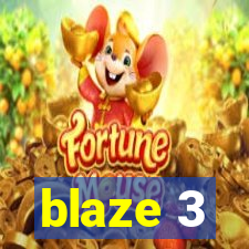 blaze 3