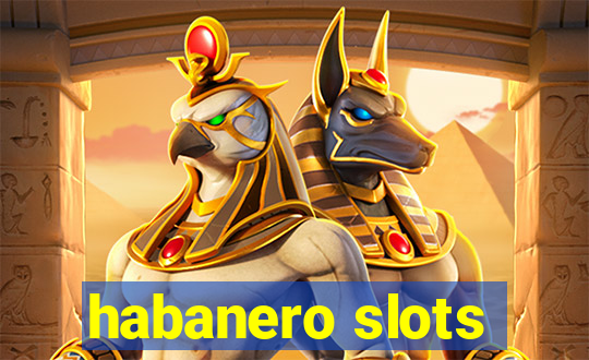 habanero slots