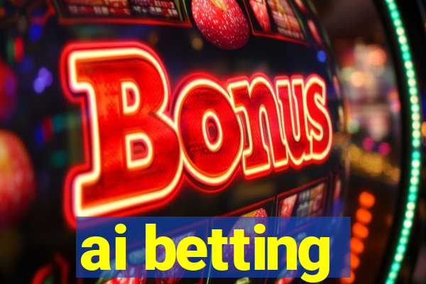 ai betting