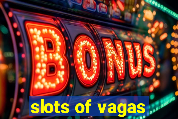 slots of vagas