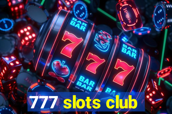 777 slots club