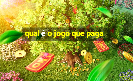 qual é o jogo que paga