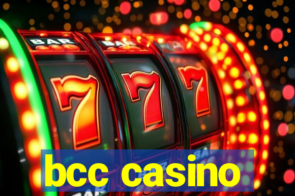 bcc casino