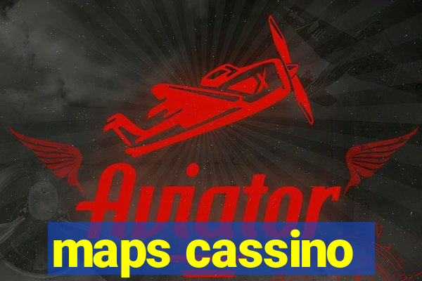 maps cassino