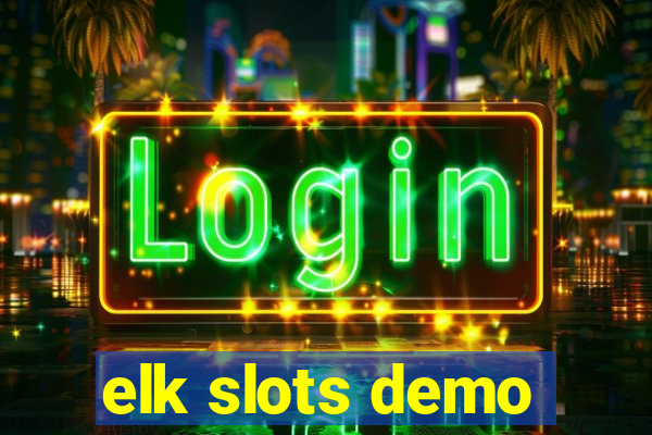 elk slots demo