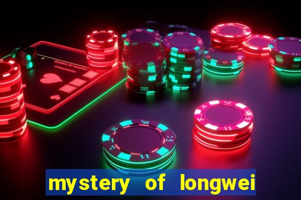 mystery of longwei slot machine