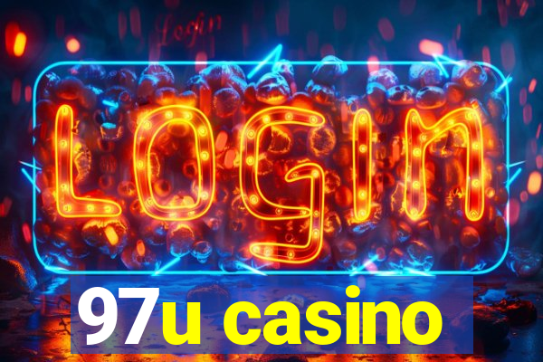 97u casino