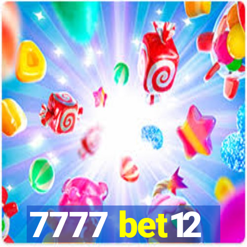 7777 bet12